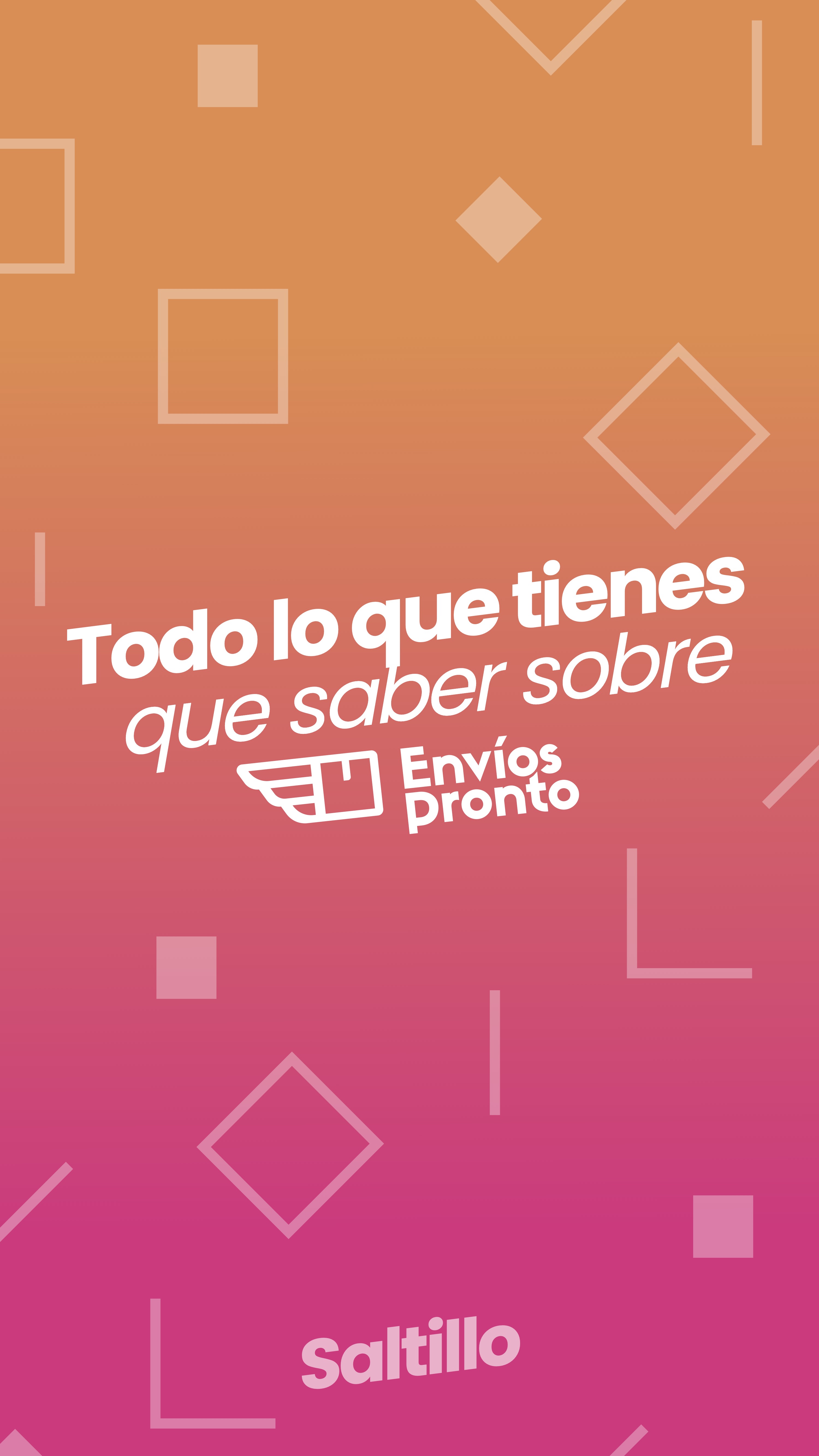 Todo sobre Envíos Pronto en Saltillo