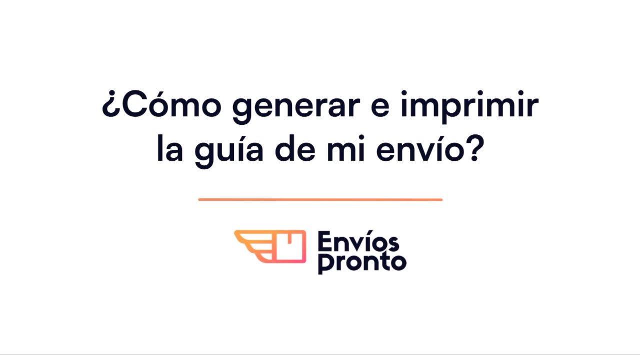Cómo generar e imprimir la guía de mi envío