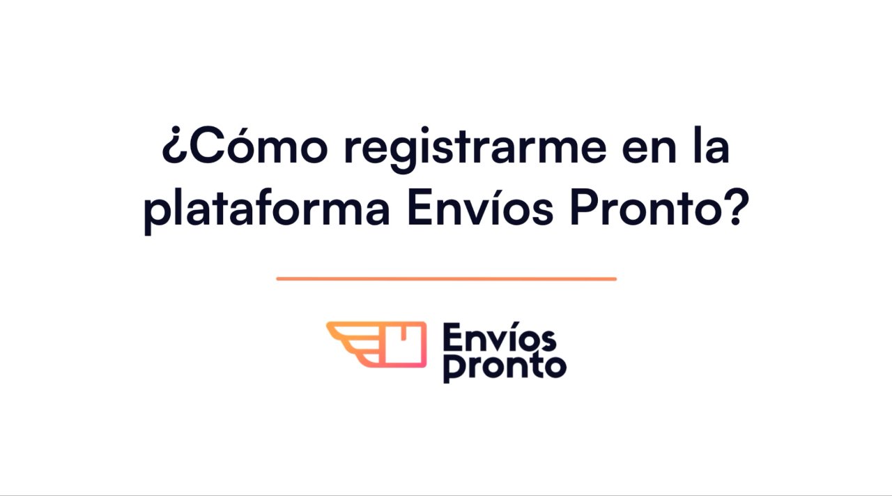 Cómo registrarme en la plataforma Envíos Pronto