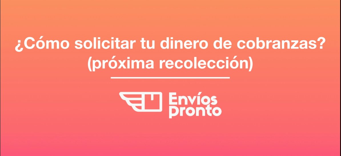 Cómo solicitar tu dinero en recolección