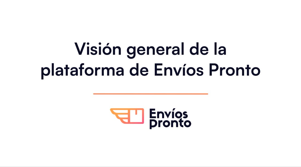 Visión general de la plataforma Envíos Pronto
